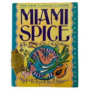 Miami Spice Cookbook By Steven Raichlen New Florida Cuisine Hardcover 1993